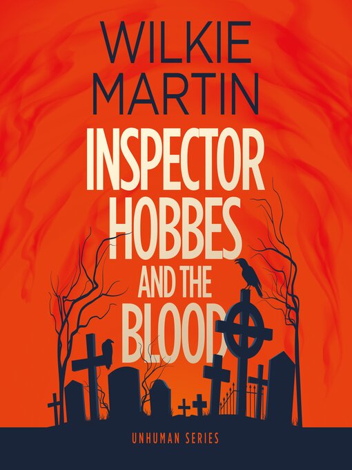 Title details for Inspector Hobbes and the Blood by Wilkie Martin - Available